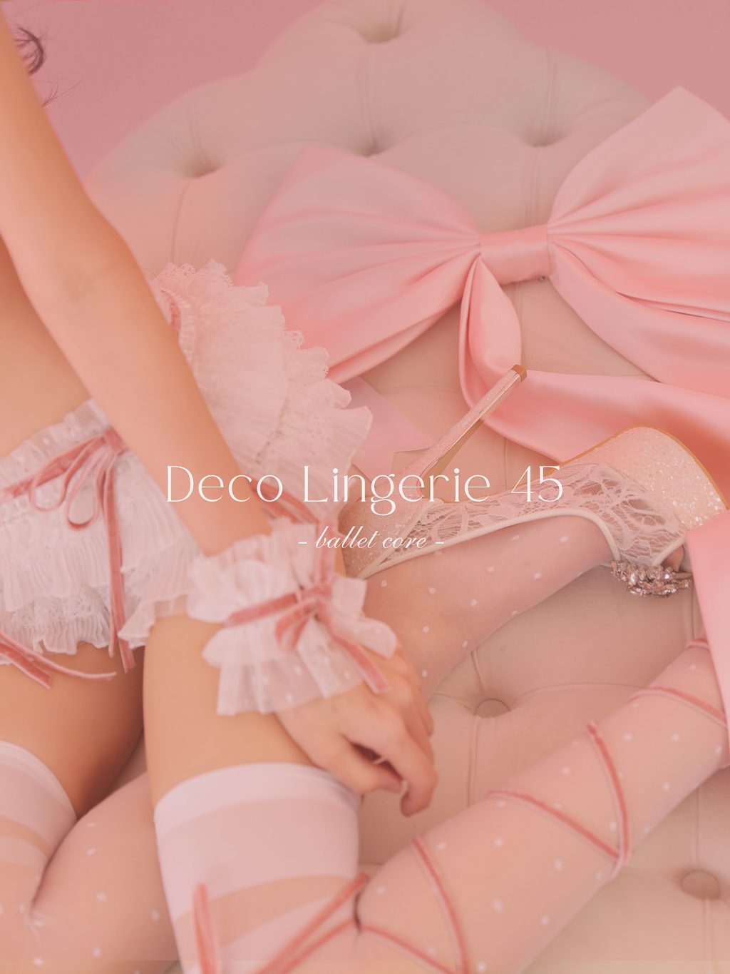 Deco Lingerie 45 (DL45)